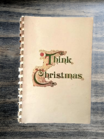 Vintage Christmas Book - "Think Christmas" 1970s Crafts, Recipes, Gifts