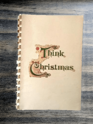 Vintage Christmas Book - "Think Christmas" 1970s Crafts, Recipes, Gifts - Dirty30 Vintage